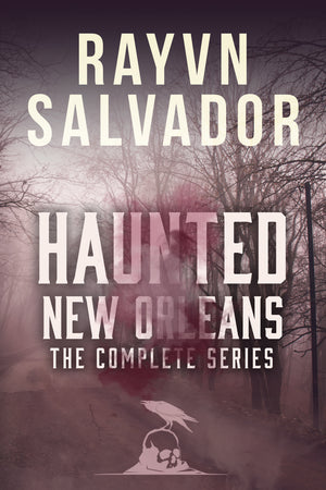 Haunted New Orleans Complete Series : Rayvn Salvador