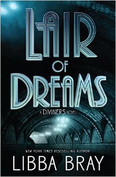 Lair of Dreams : Libba Bray  (The Diviners #2)