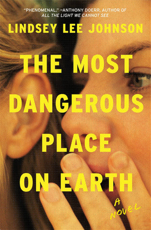 The Most Dangerous Place on Earth : Lindsey Lee Johnson