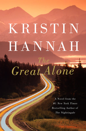 The Great Alone : Kristin  Hannah