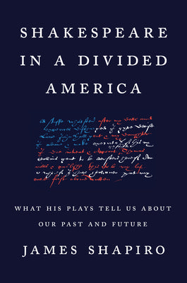 Shakespeare in a Divided Country : James Shapiro