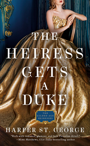 The Heiress gets a Duke : Harper St. George