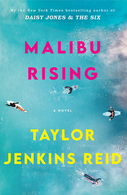 Malibu Rising : Taylor Jenkins Reid