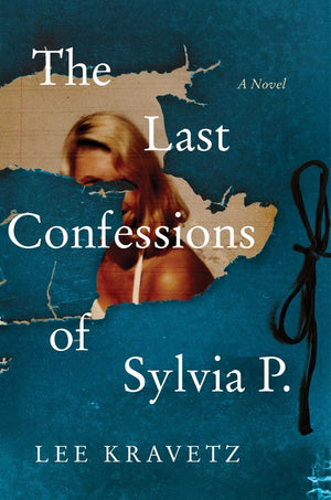 The Last Confession of Sylvia P : Lee Kravetz