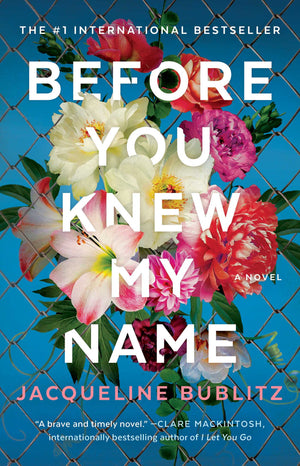 Before You Knew My Name : Jacqueline Bublitz
