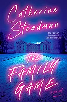 The Family Game : Catherine Steadman