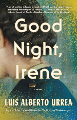 Good Night, Irene : Luis Alberto Urrea