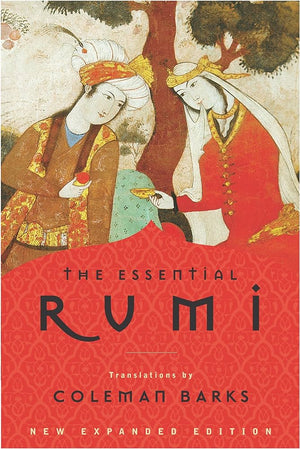 The Essential Rumi: transl. Coleman Barks