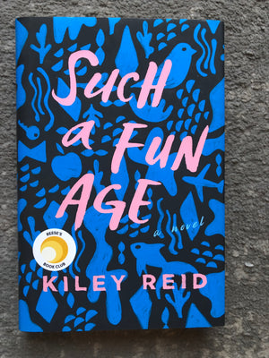 Such a Fun Age : Kiley Reid