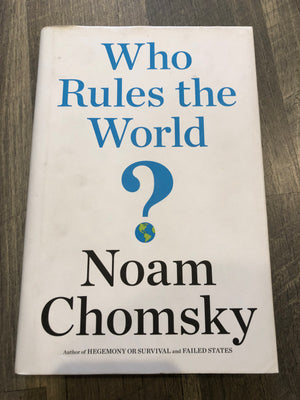 Who Rules the World? : Noam Chomsky