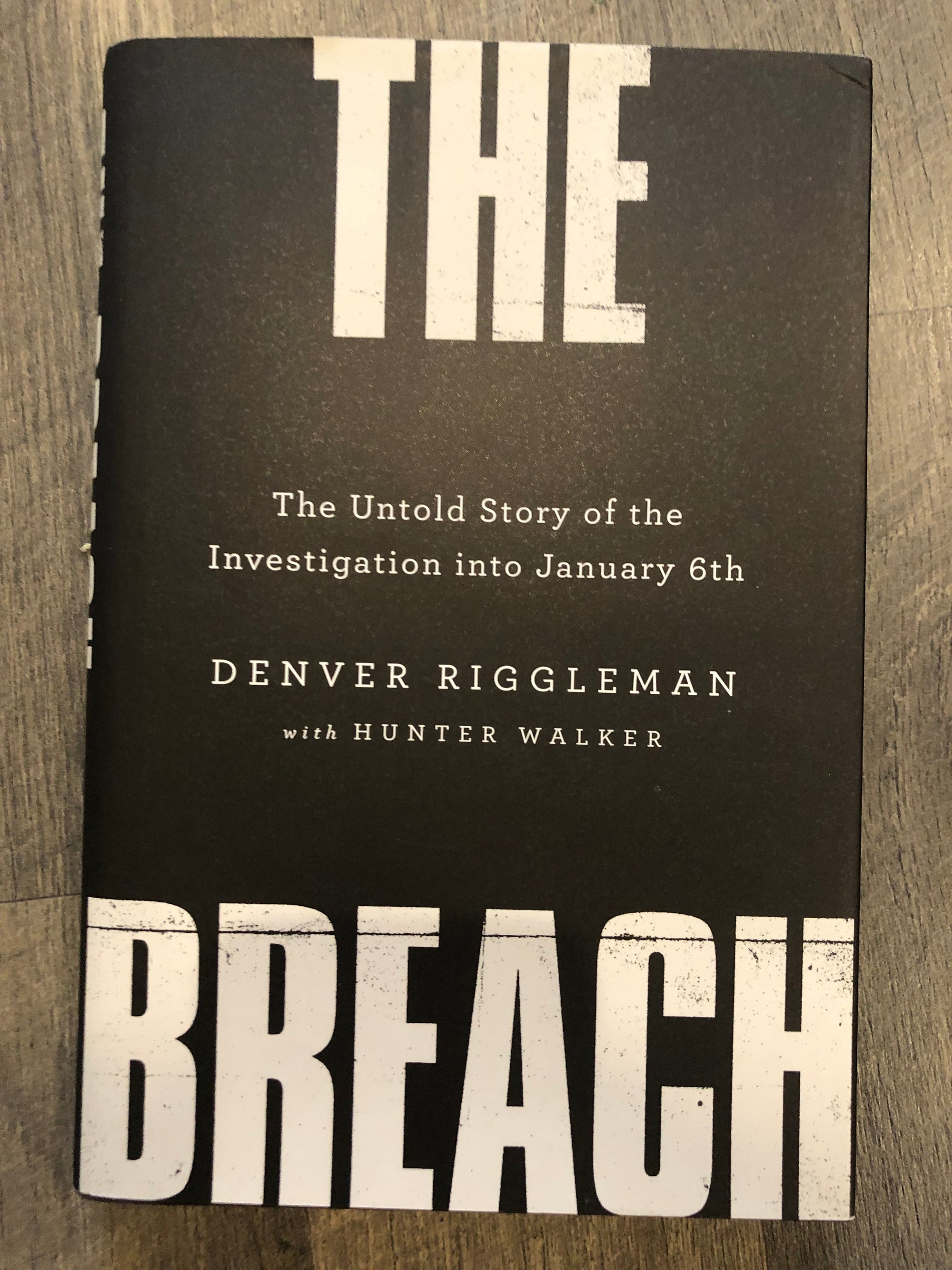 The Breach The Untold Story of the Investigation into January 6th : Denver Riggleman