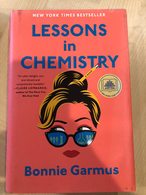 Lessons in Chemistry : Bonnie Garmus