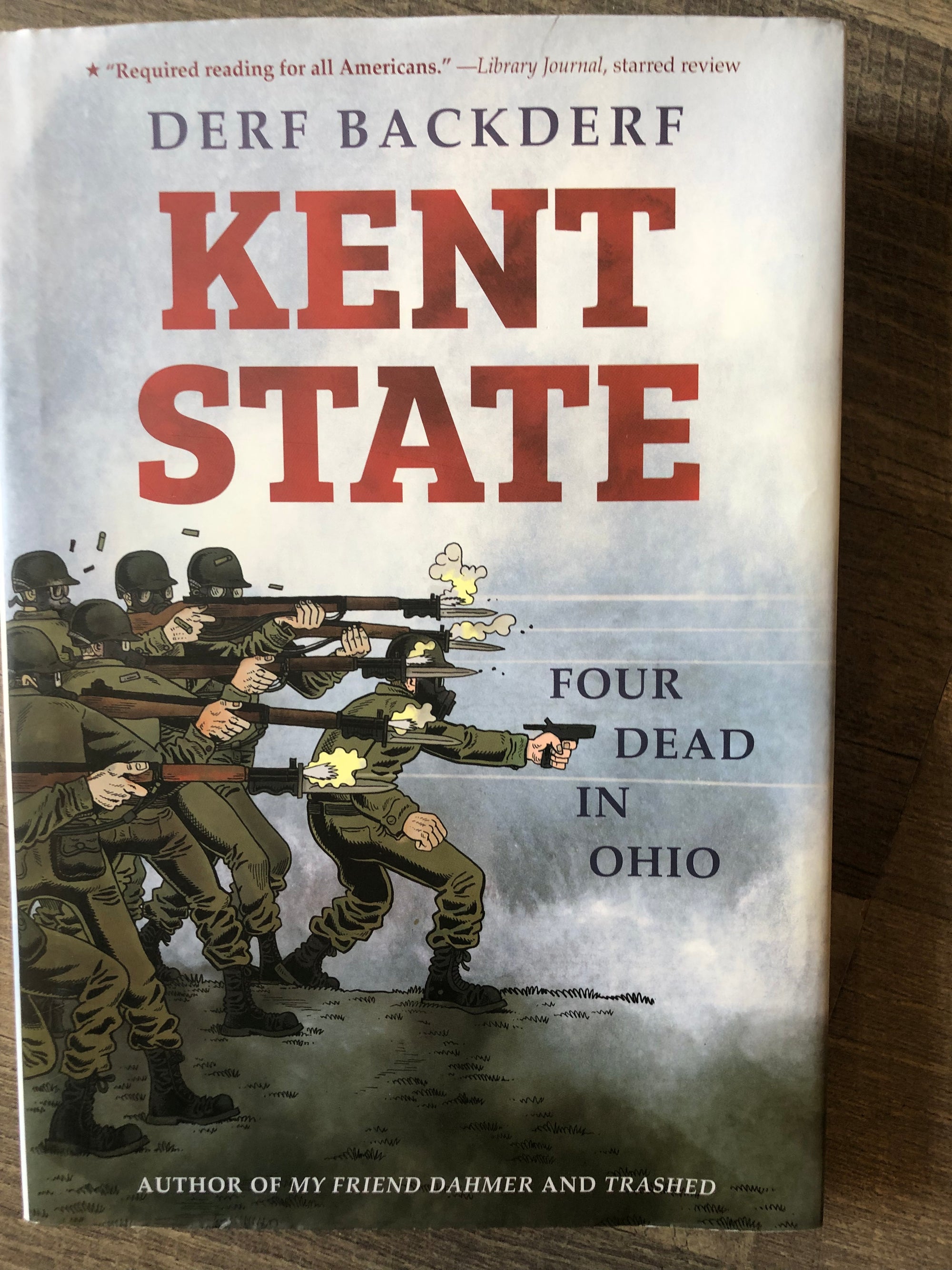 Kent State Four Dead in Ohio : Derf Backderf