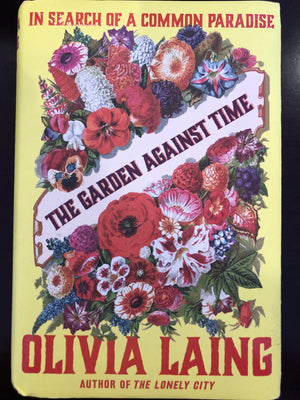 The Garden Against Time : Olivia Lang