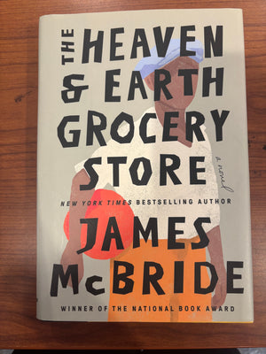 The Heaven & Earth Grocery Store: James McBride