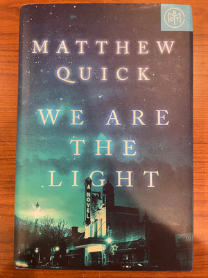 We Are the Light : Matthew Quick