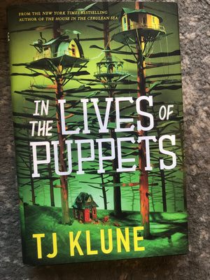 In the Lives of Puppets : TJ Klune