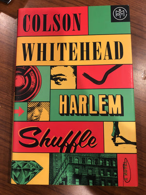 Harlem Shuffle by Colson Whitehead