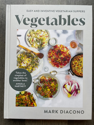 Vegetables: Easy and Inventive Vegetarian Suppers : Mark DiAcono