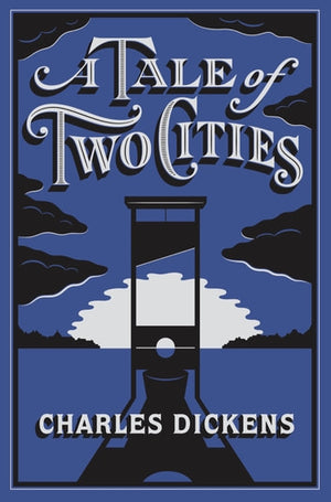 A Tale of Two Cities : Charles Dickens