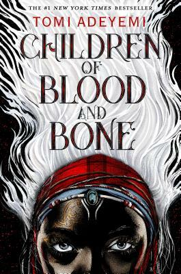 Children of Blood and Bone : Tomi Adeyemi