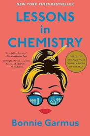 Lessons in Chemistry : Bonnie Garmus