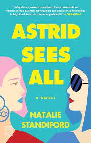 Astrid Sees All : Natalie Standiford