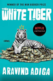 The White Tiger : Aravind Adiga