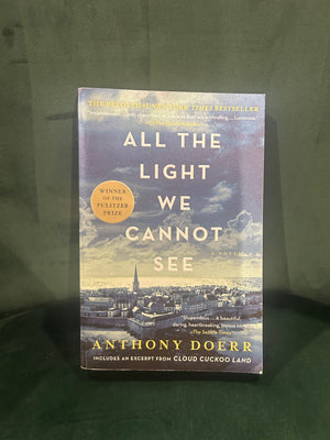 All the Light We Cannot See : Anthony Doerr