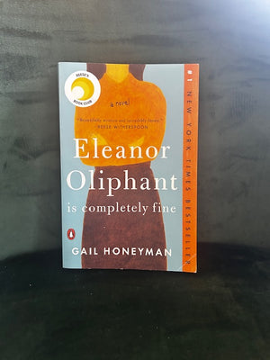 Eleanore Oliphant is Completely Fine : Gail Honeyman