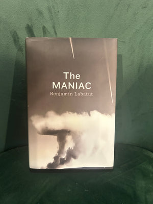 The Maniac : Benjamin Labatut
