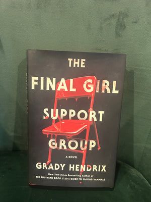 The Final Girl Support Group : Grady Hendrix