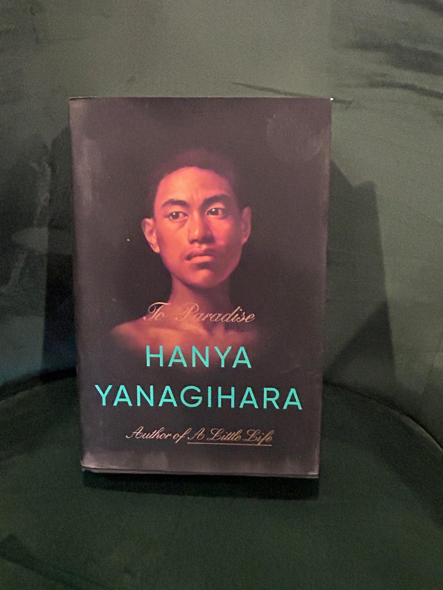 To Paradise : Hanya Yanagihara