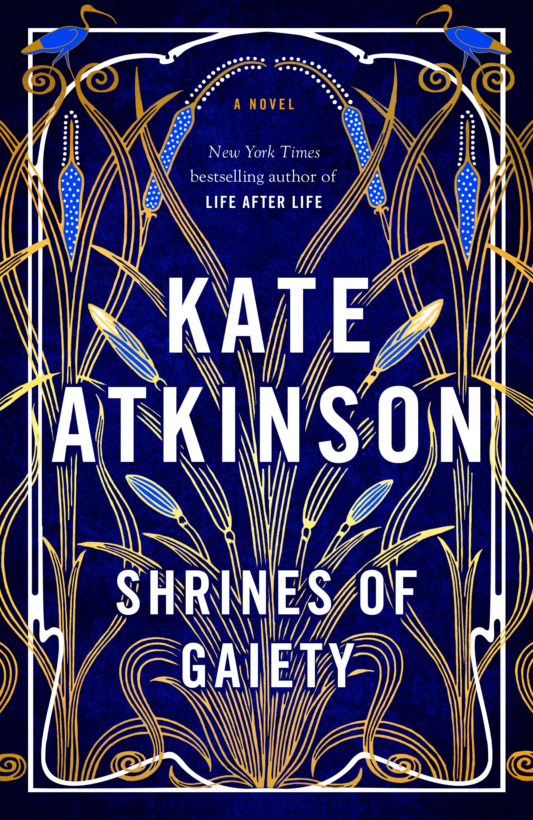 Shrines Of Gaiety : Kate Atkinson