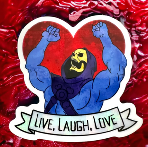 Live Laugh Love Skeletor Sticker