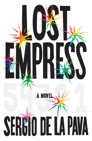 Lost Empress : Sergio De La Pava