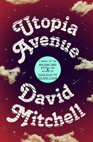 Utopia Avenue : David Mitchell