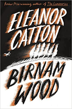 Birnam Wood : Eleanor Catton